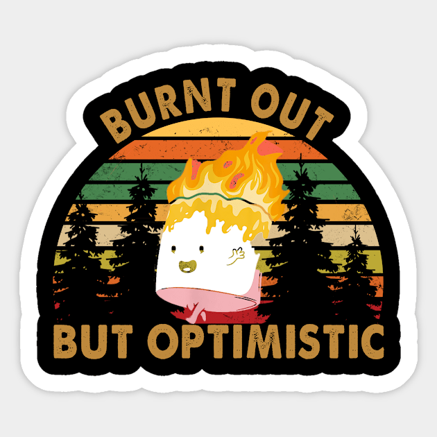 Burnt Out But Optimistic Cute Marshmallow For Camping Sticker by Kardio